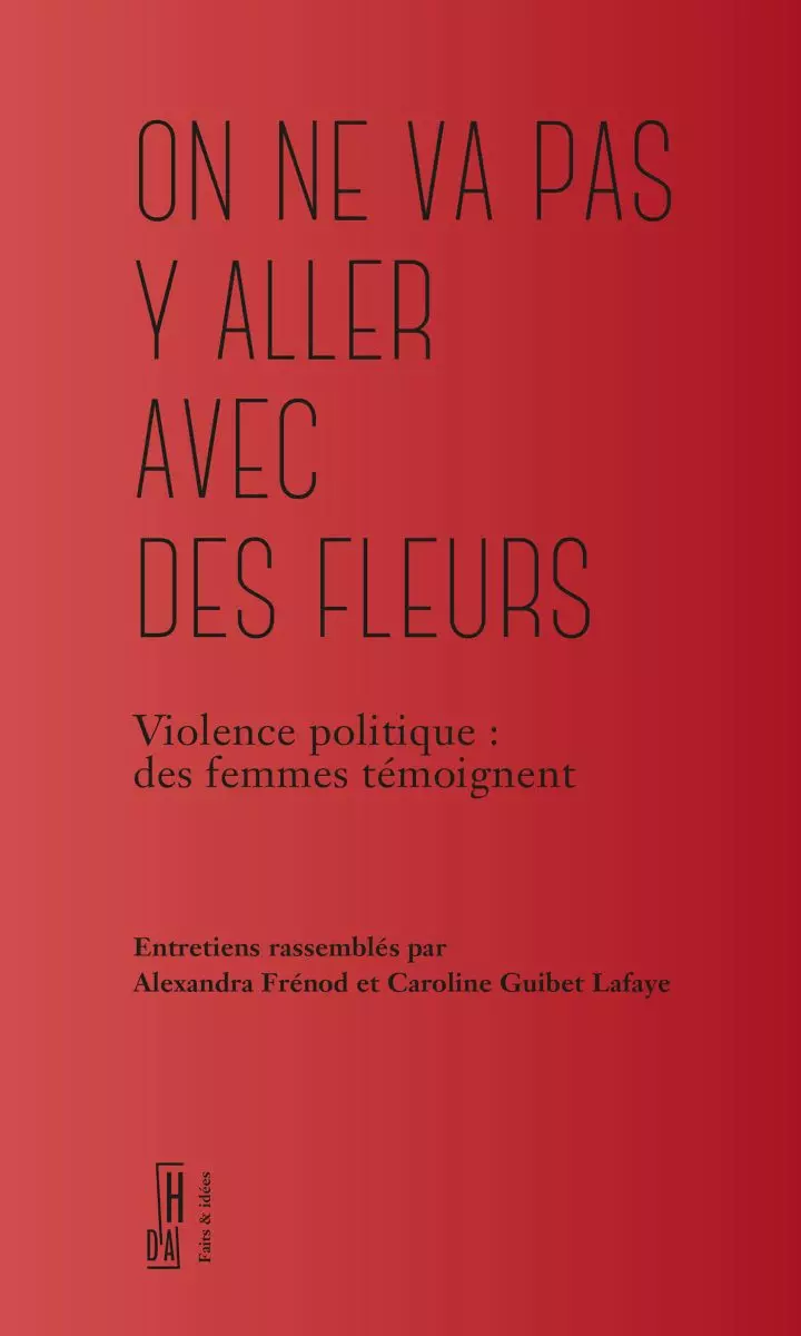 Couverture de "On ne va pas y aller avec des fleurs"