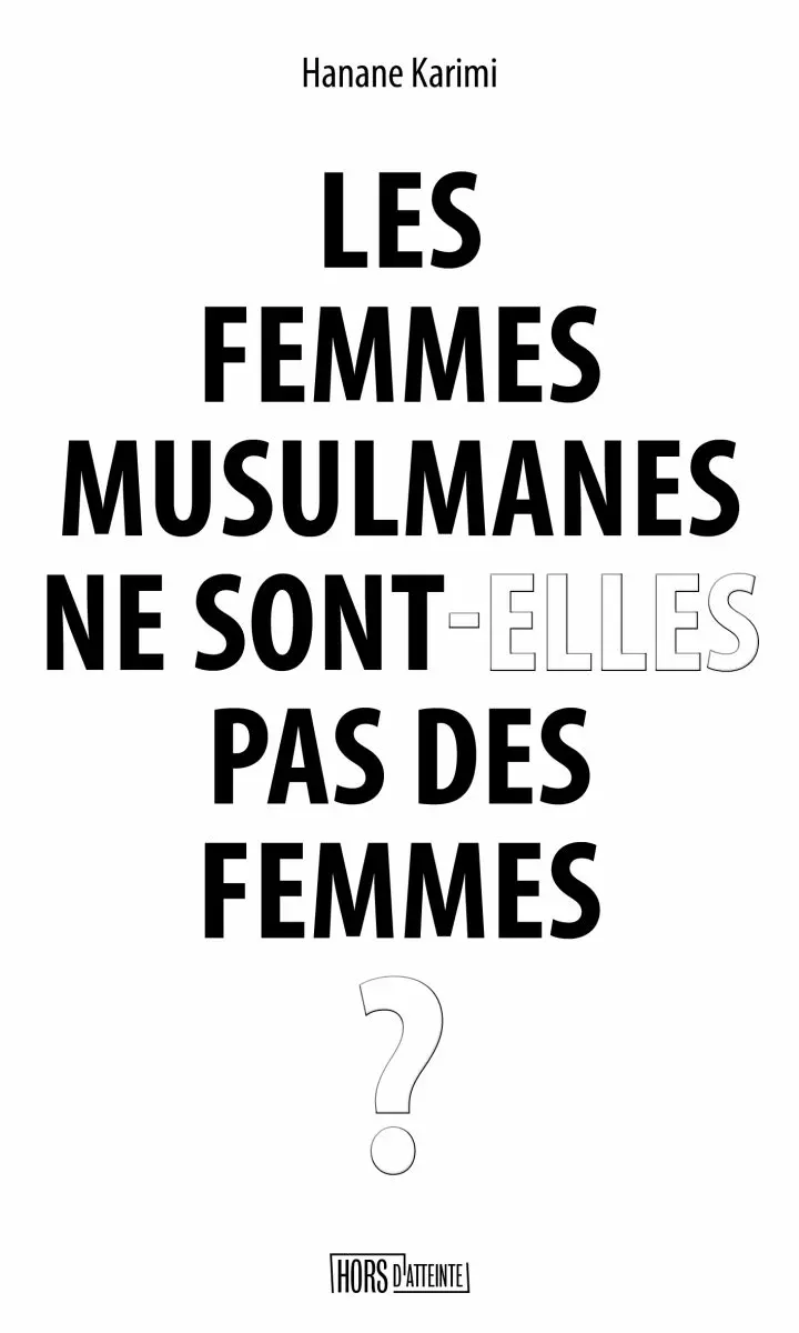 Couverture de "Les femmes musulmanes ne sont-elles pas des femmes?"