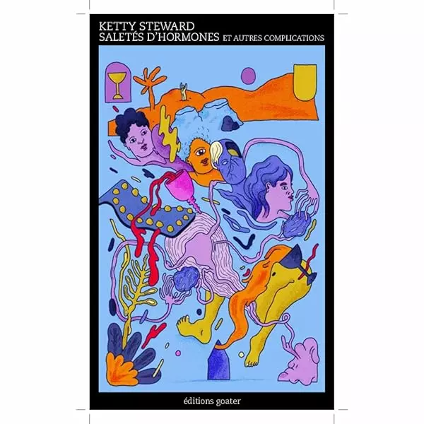 Couverture de Saletés d'hormones et autres complications, de Ketty Steward