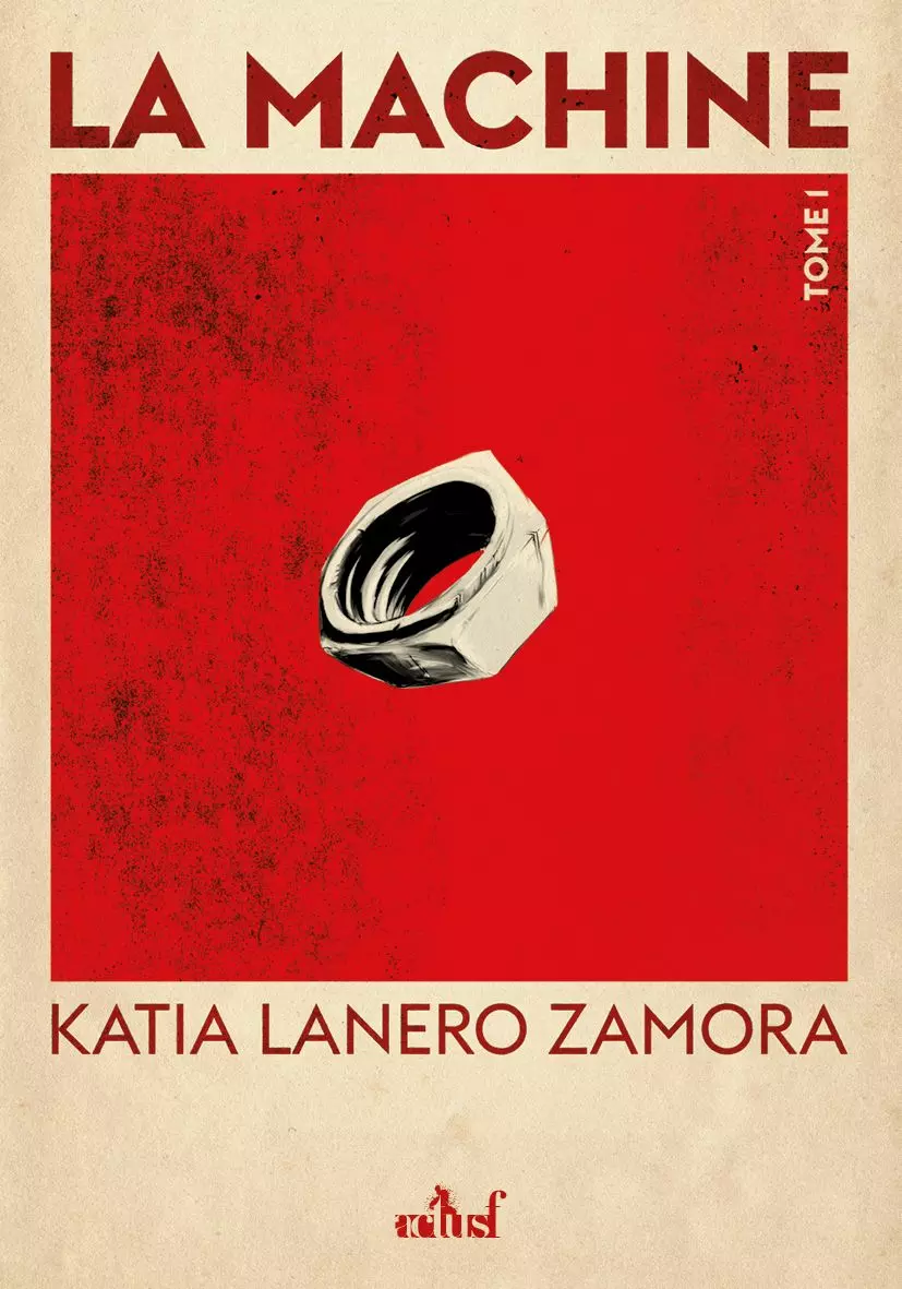 Couverture de La Machine (tome 1), de Katia Lanero Zamora