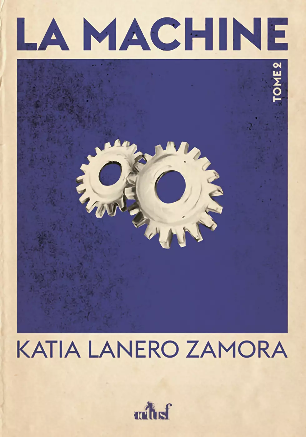 Couverture de La Machine (tome 2), de Katia Lanero Zamora